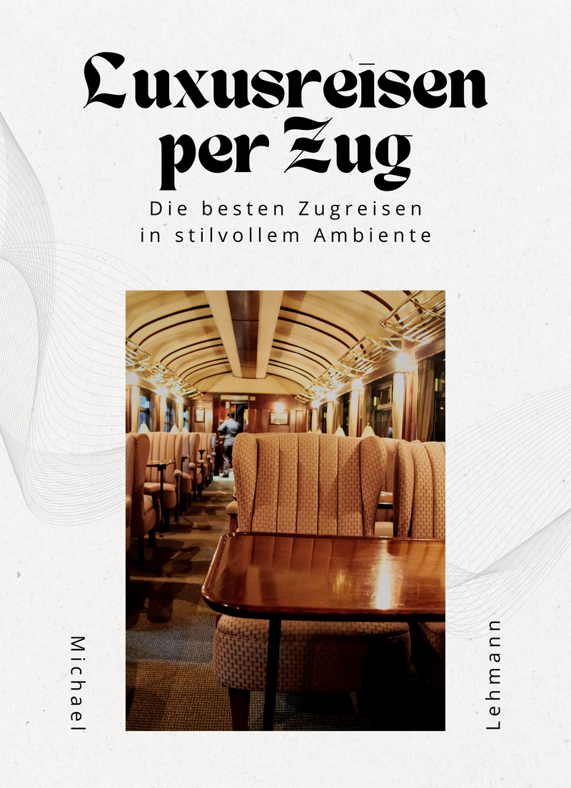 Luxusreisen per Zug