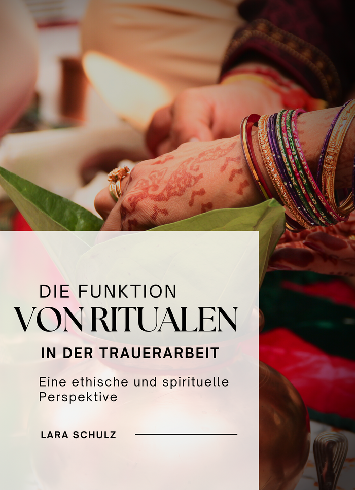 Die Funktion von Ritualen in der Trauerarbeit