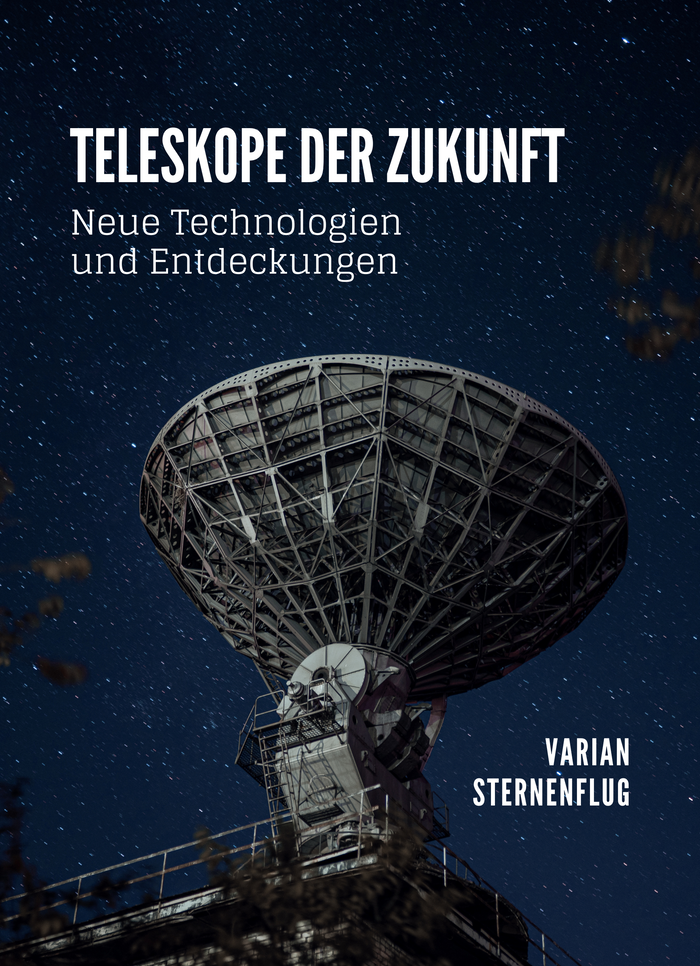 Teleskope der Zukunft