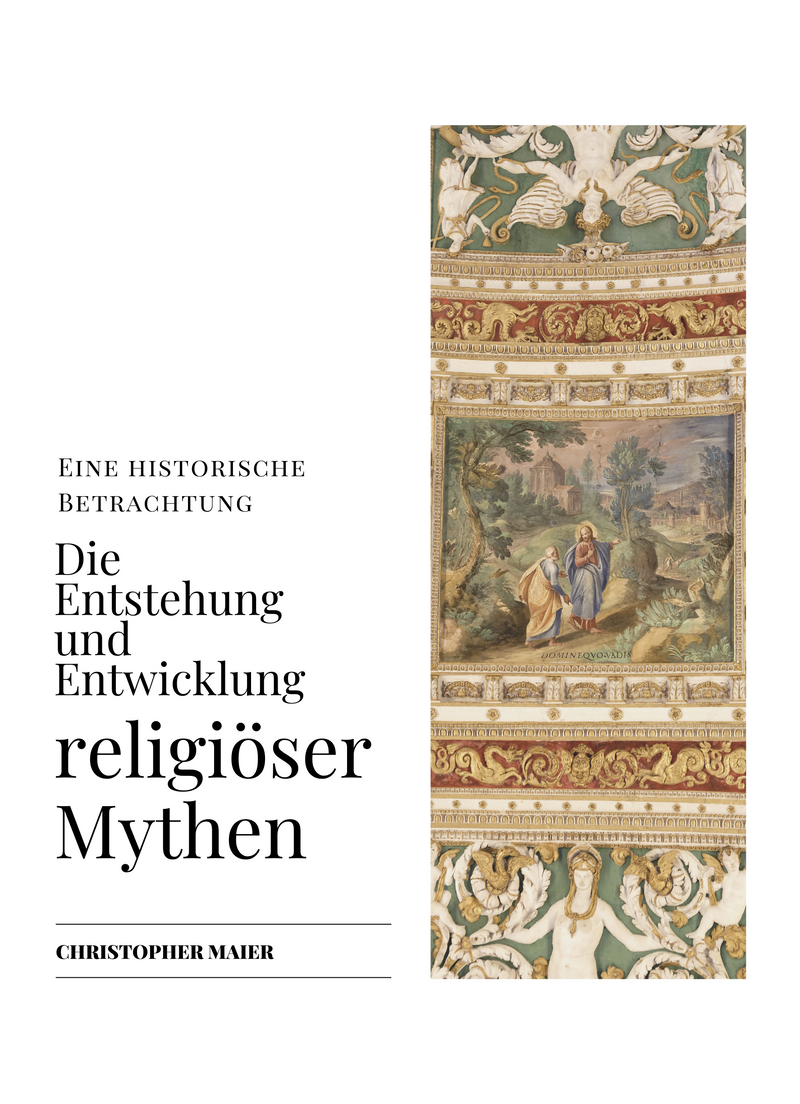 Die Entstehung und Entwicklung religiöser Mythen