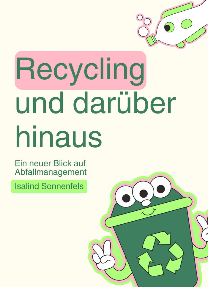 Recycling und darüber hinaus