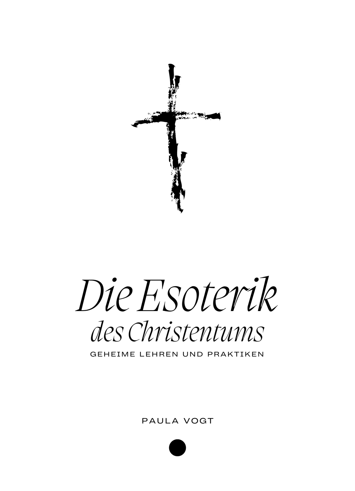 Die Esoterik des Christentums