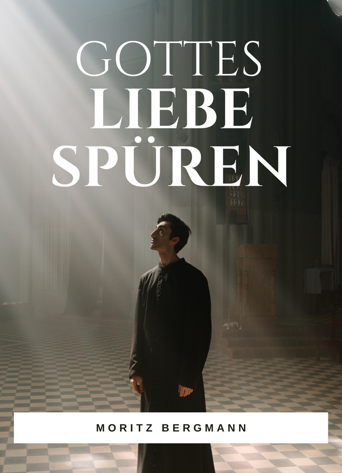 Gottes Liebe spüren