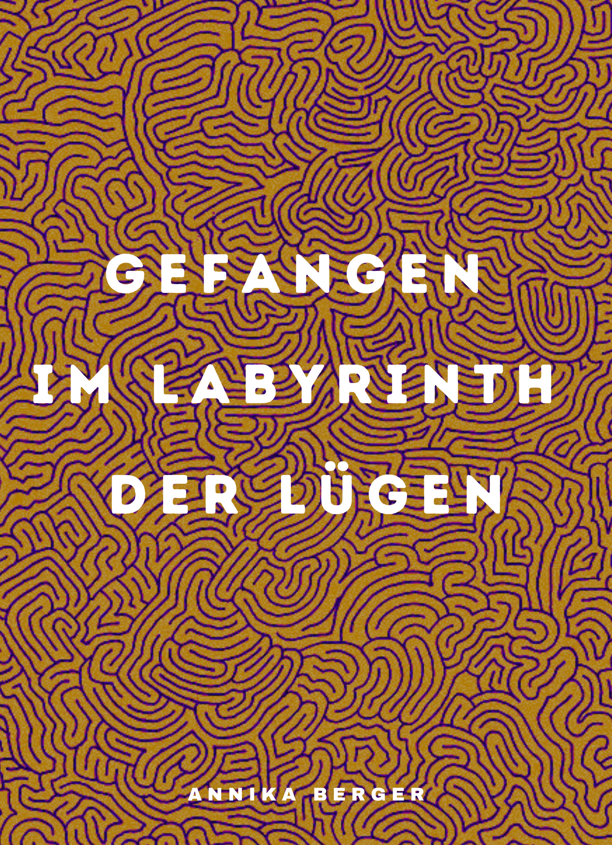 Gefangen im Labyrinth der Lügen