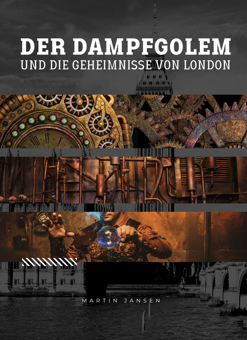 Der Dampfgolem und die Geheimnisse von London