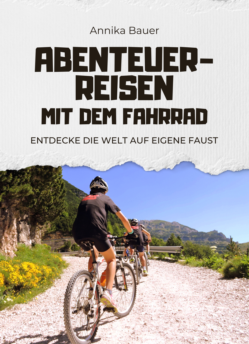 Abenteuerreisen mit dem Fahrrad