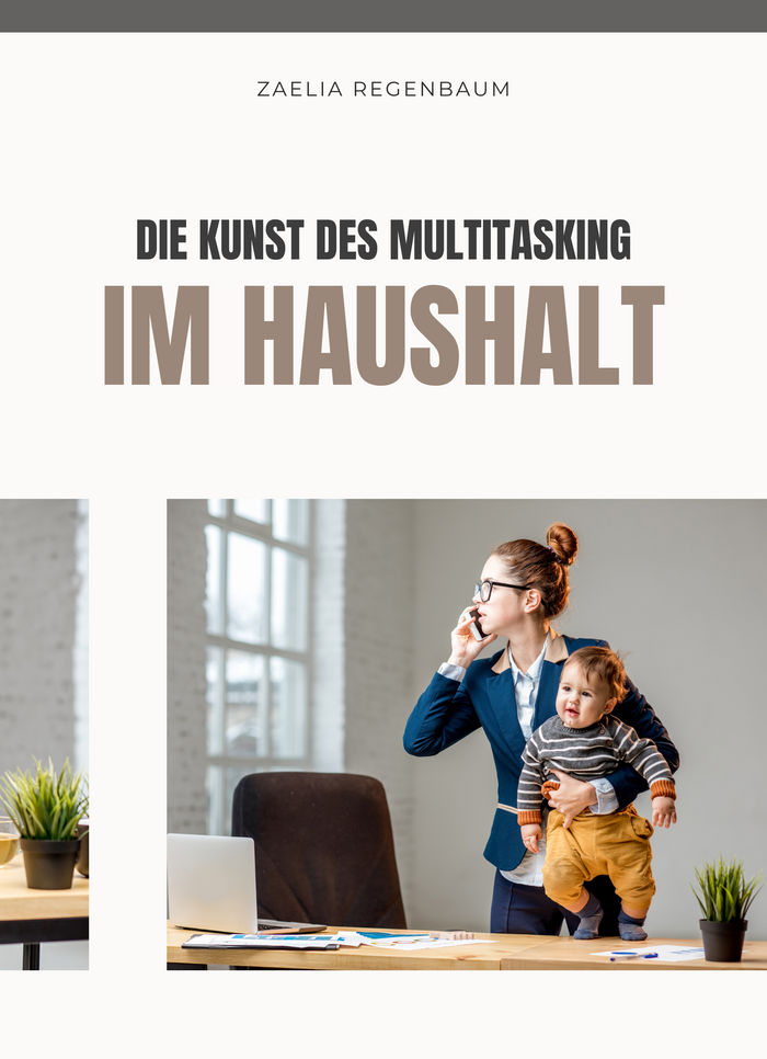 Die Kunst des Multitasking im Haushalt