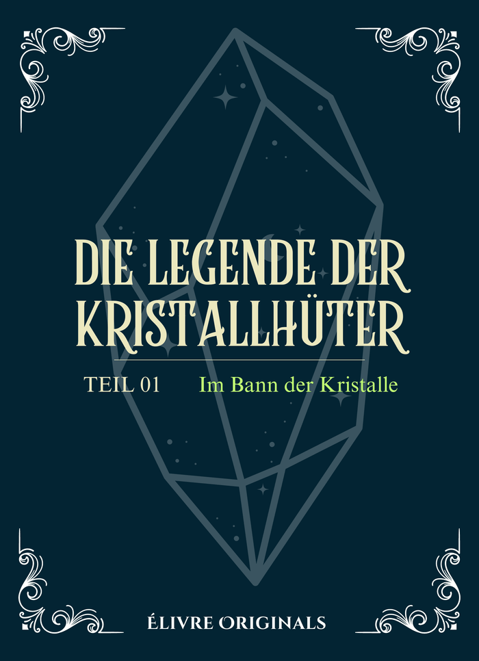 Die Legende der Kristallhüter Teil 01