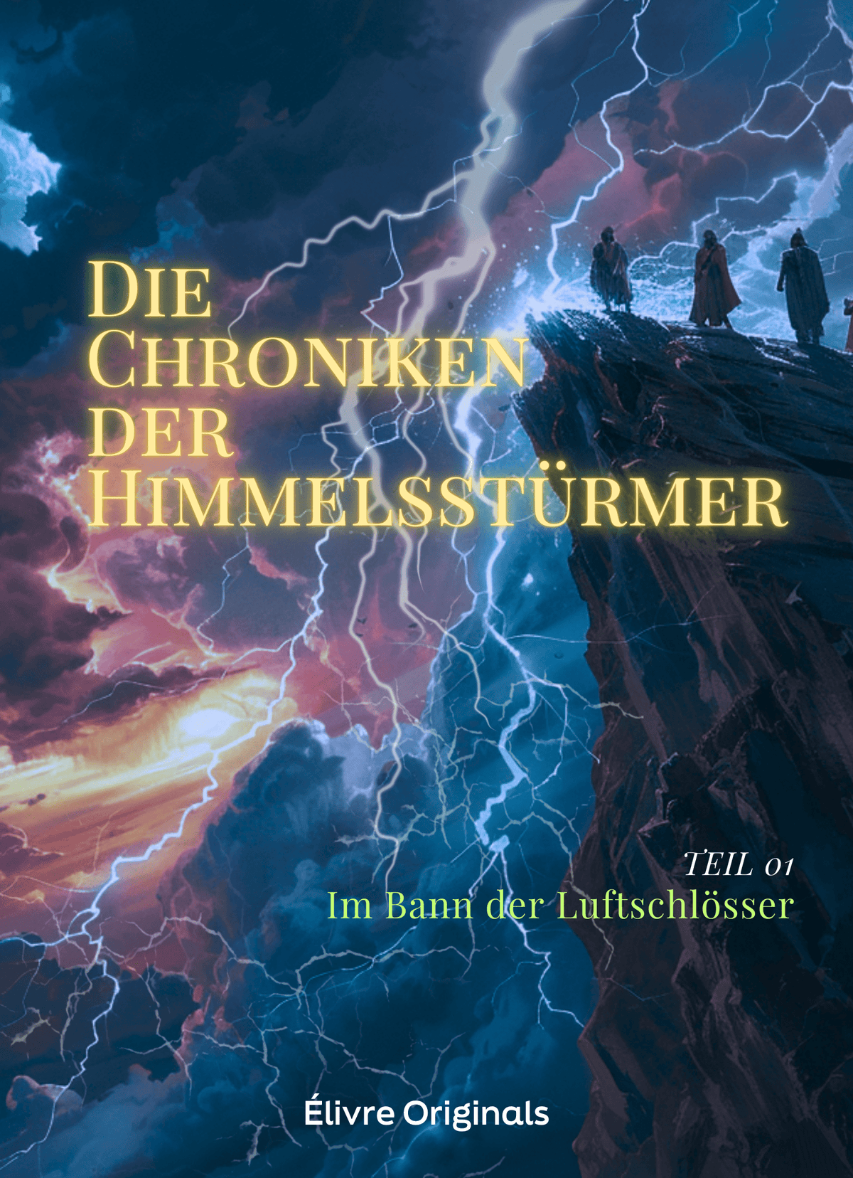 Die Chroniken der Himmelsstürmer Teil 01