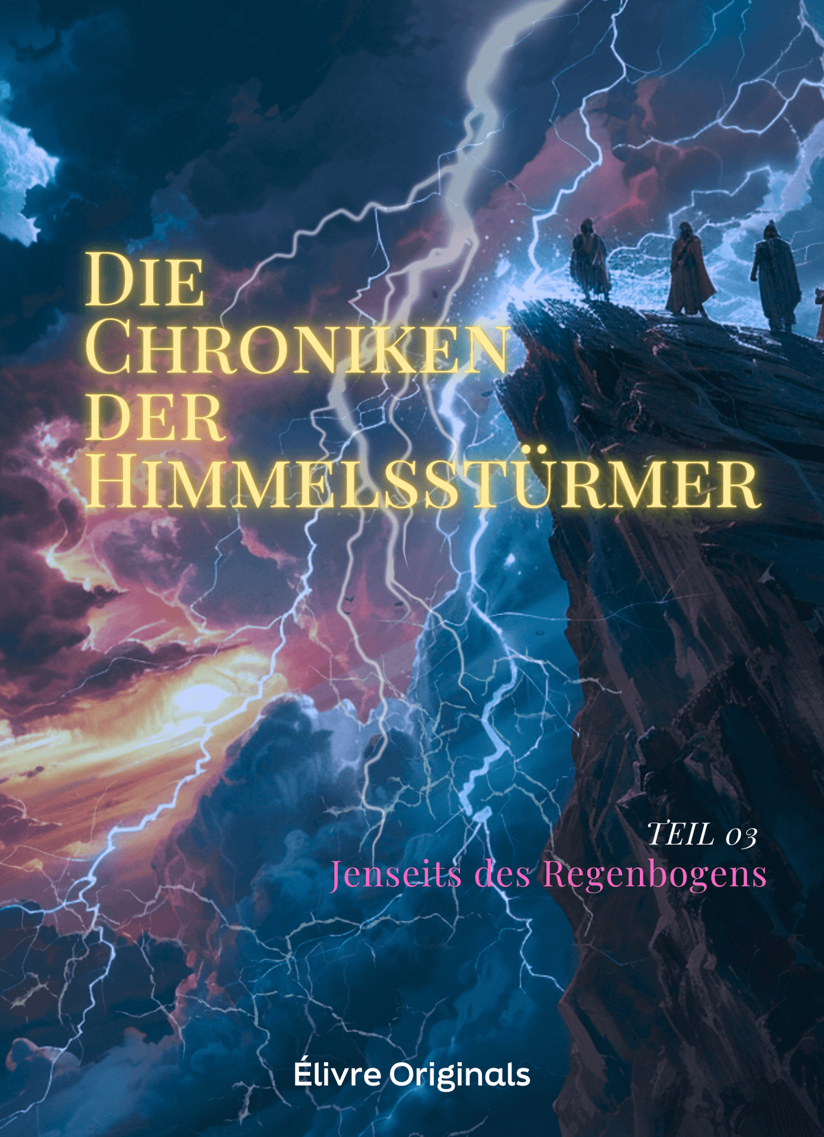 Die Chroniken der Himmelsstürmer Teil 03