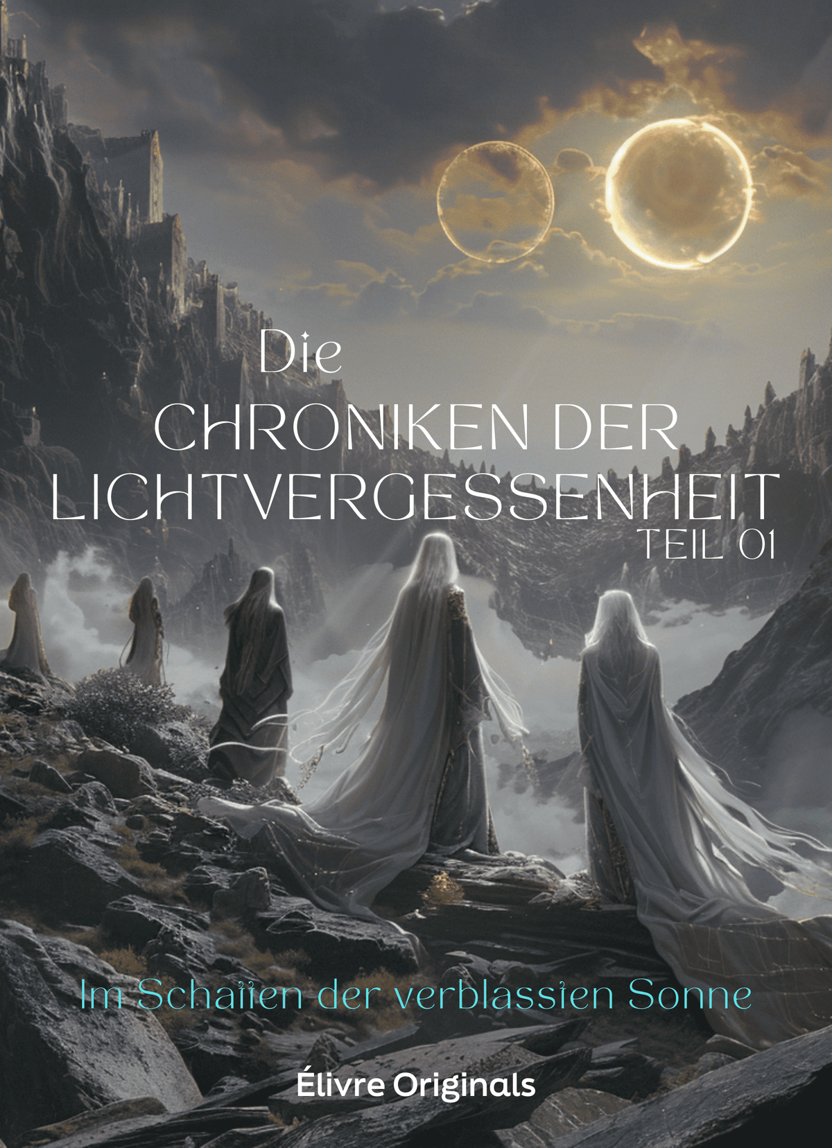 Die Chroniken der Lichtvergessenheit Teil 01