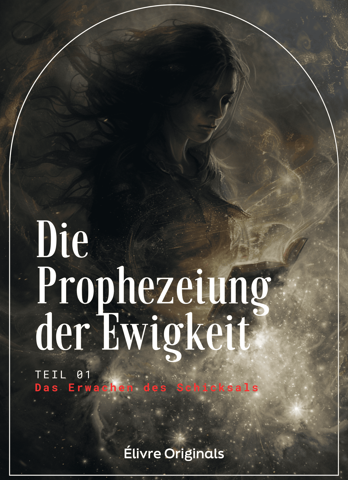 Die Prophezeiung der Ewigkeit Teil 01