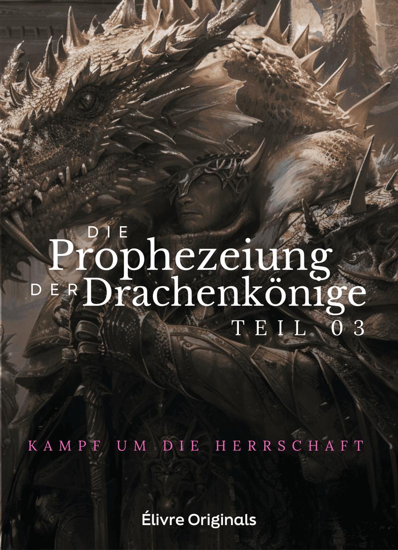 Die Prophezeiung der Drachenkönige Teil 03