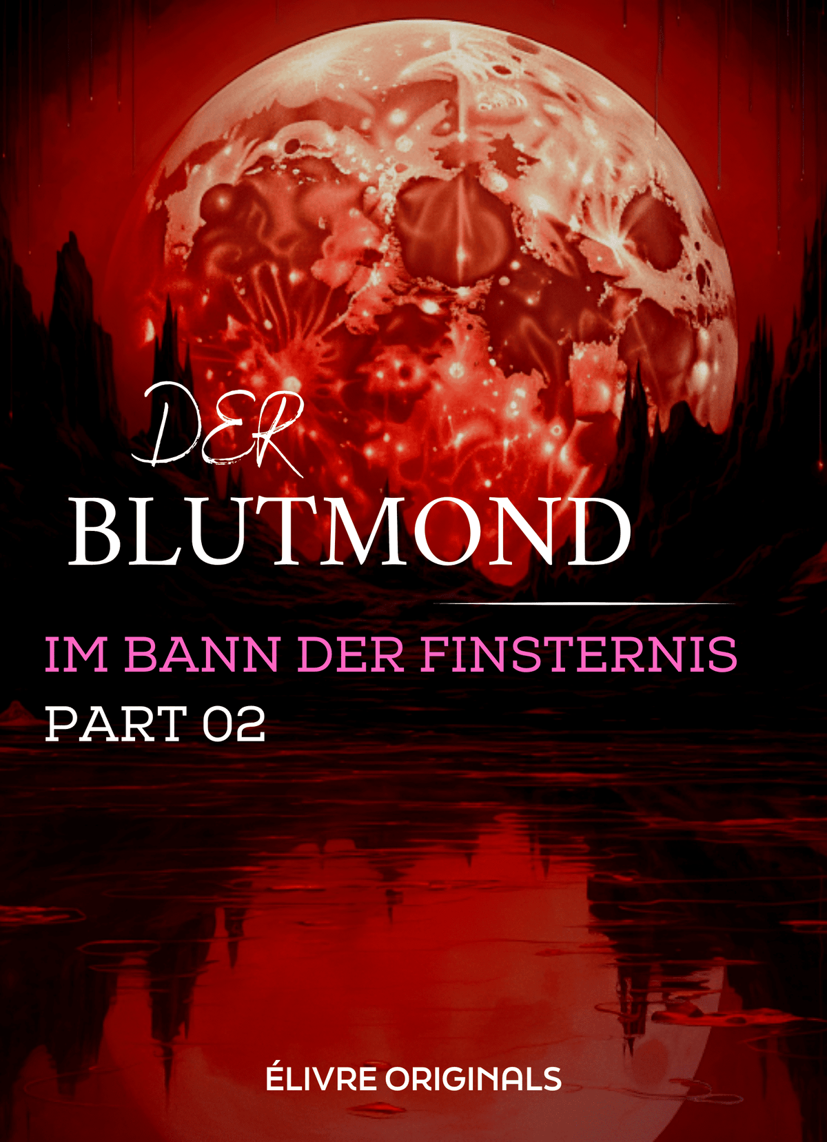 Der Blutmond Teil 02