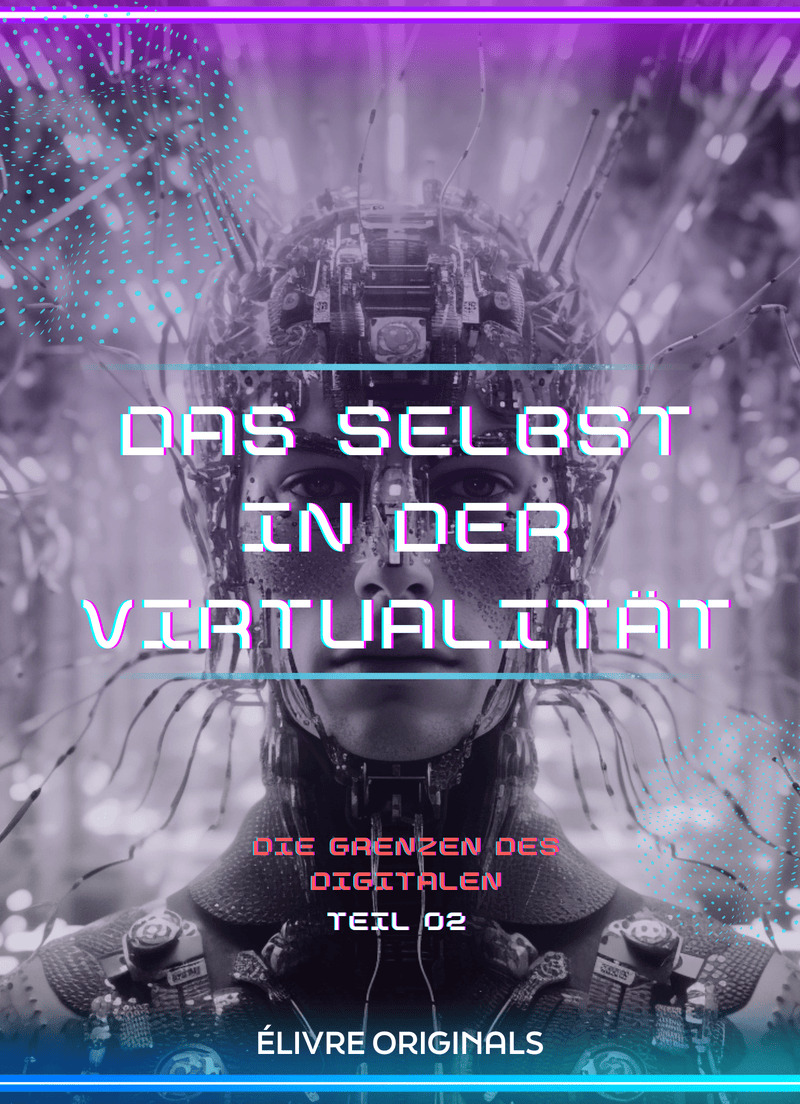 Das Selbst in der Virtualität Teil 02