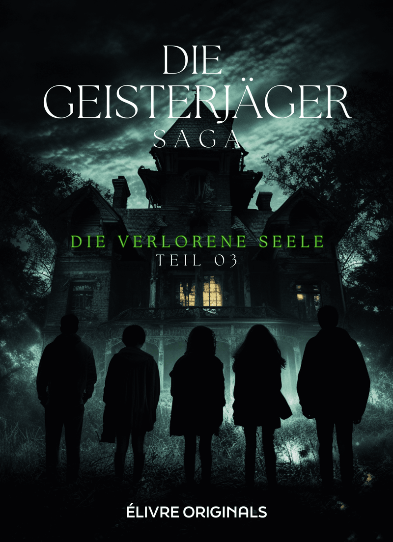 Die Geisterjäger Saga Teil 03