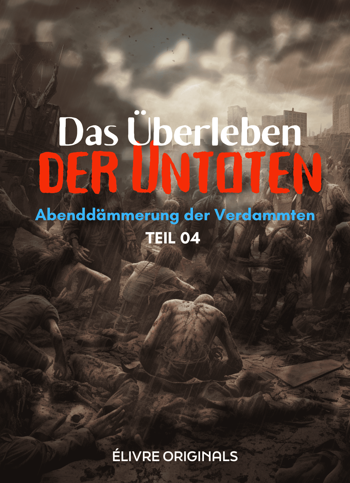 Das Überleben der Untoten Teil 04