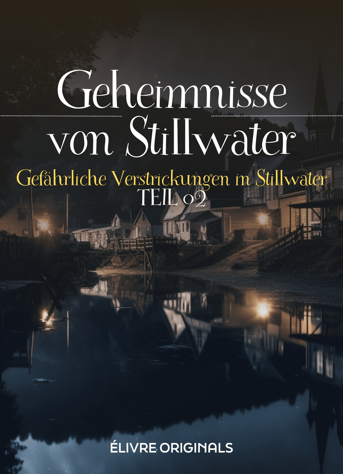 Geheimnisse von Stillwater Teil 02