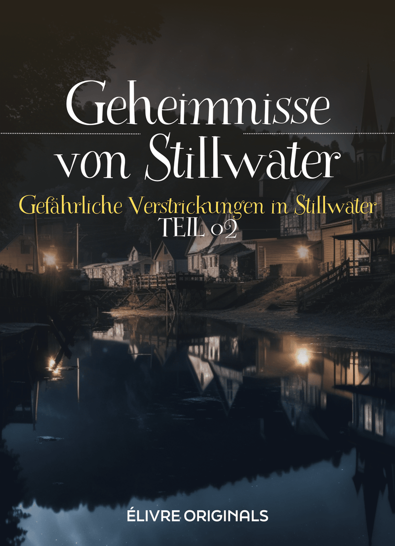 Geheimnisse von Stillwater Teil 02