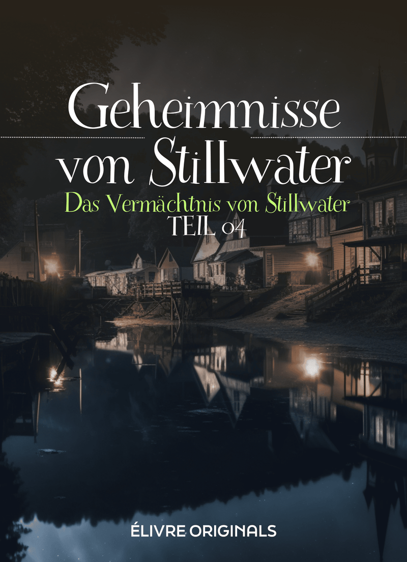 Geheimnisse von Stillwater Teil 04