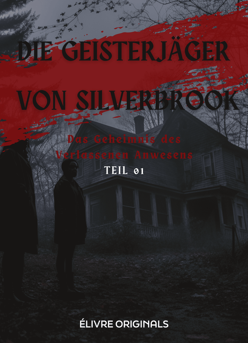 Die Geisterjäger von Silverbrook Teil 01