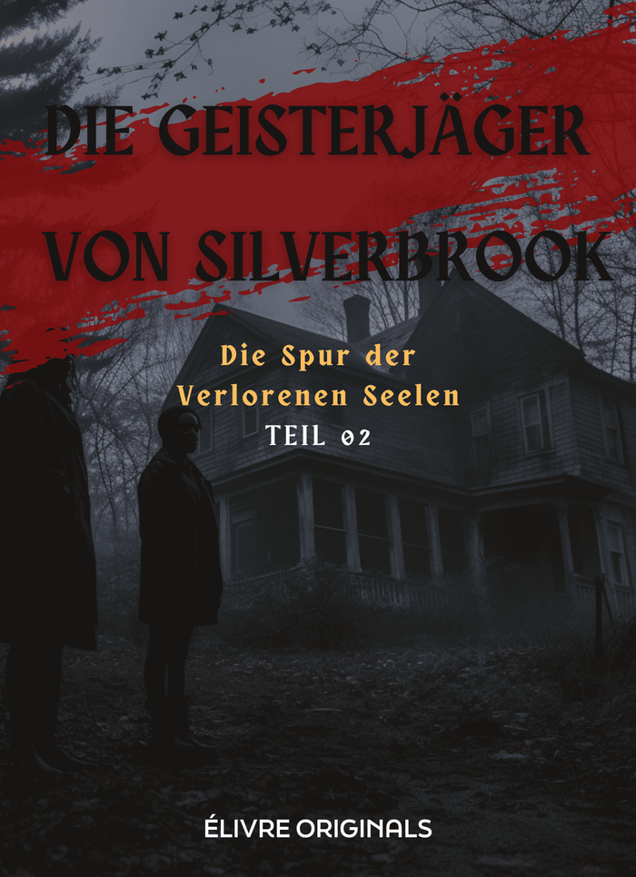 Die Geisterjäger von Silverbrook Teil 02