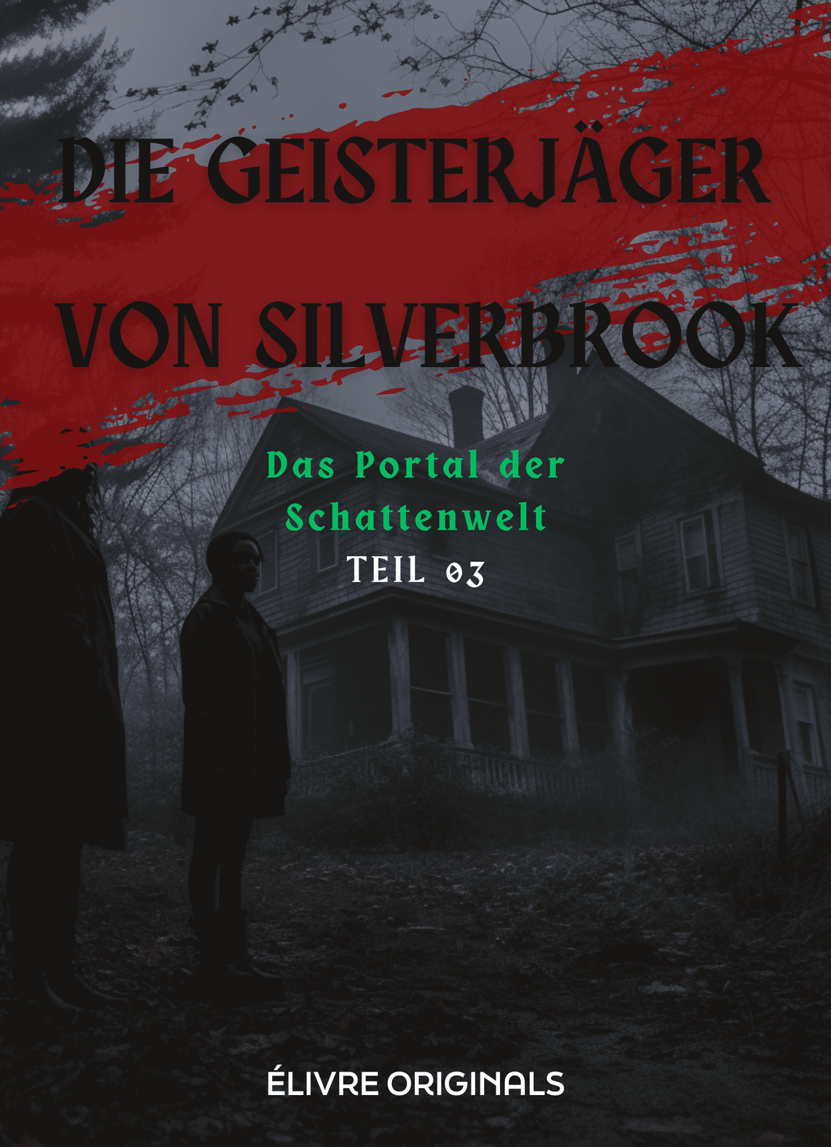 Die Geisterjäger von Silverbrook Teil 03