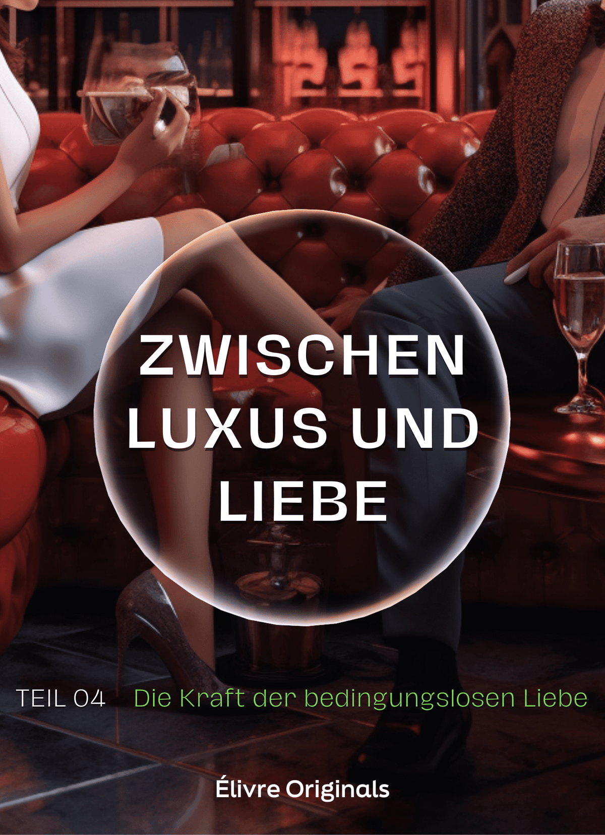 Zwischen Luxus und Liebe Teil 04