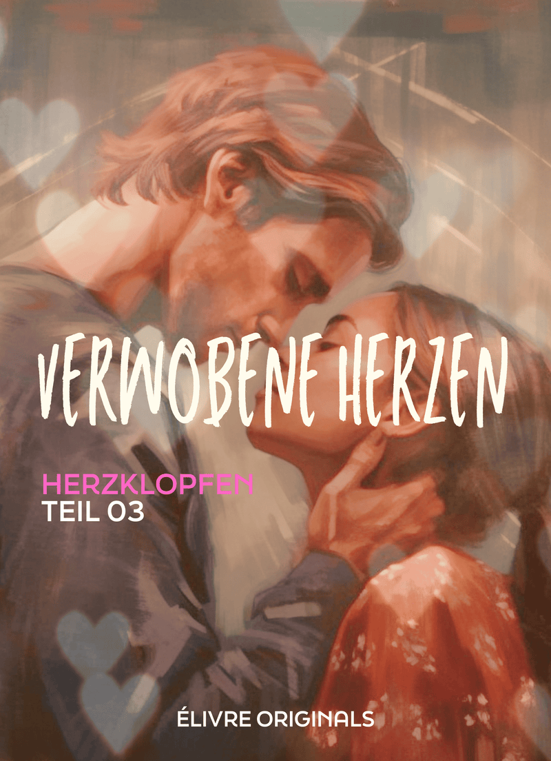 Verwobene Herzen Teil 03