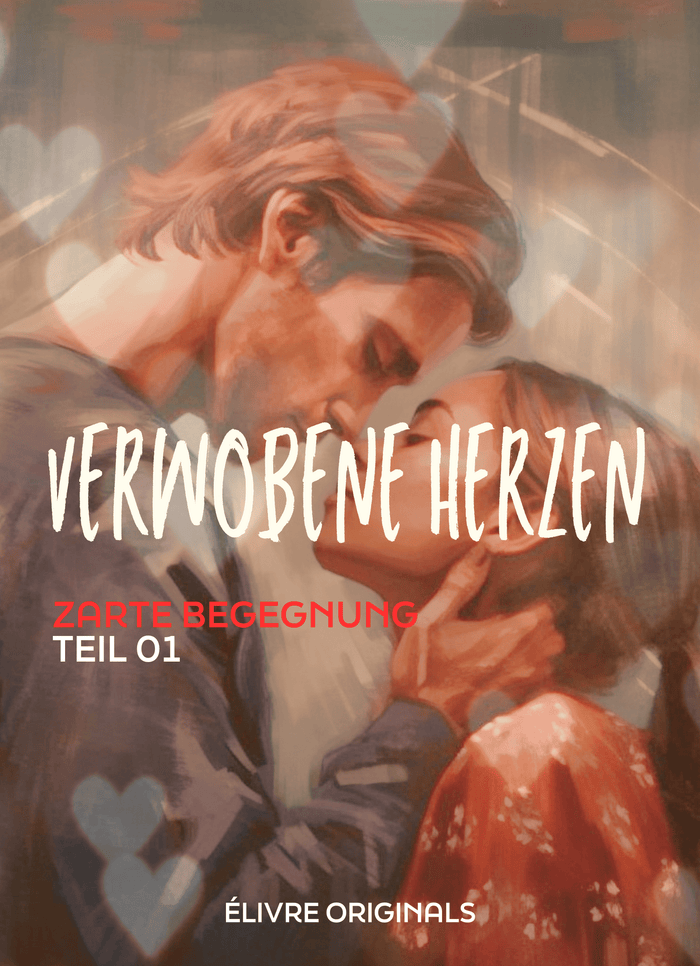 Verwobene Herzen Teil 01