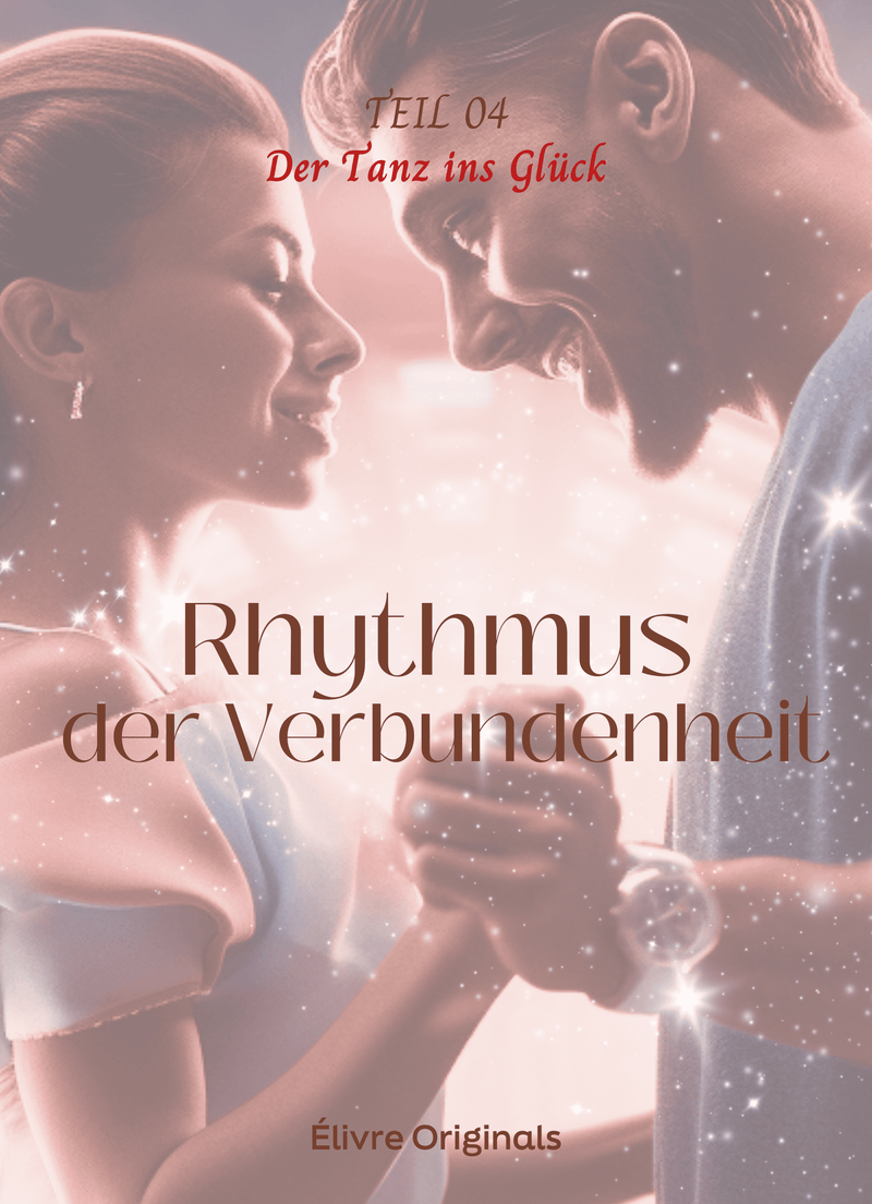 Rhythmus der Verbundenheit Teil 04